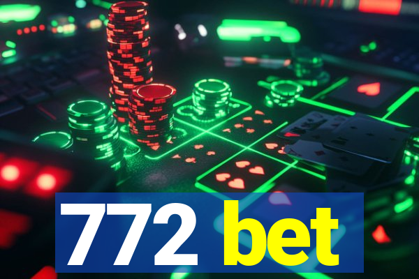 772 bet